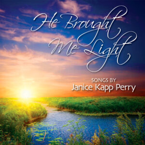 He Brought Me Light (Vocal CD, Instrumental CD, PDF Songbook)